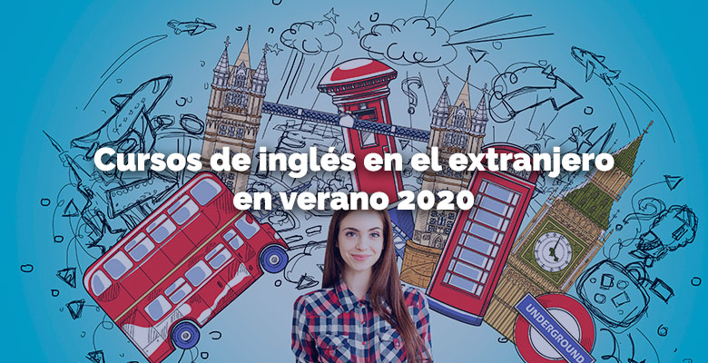 cursos-de-inglés-en-el-extranjero-verano-2020