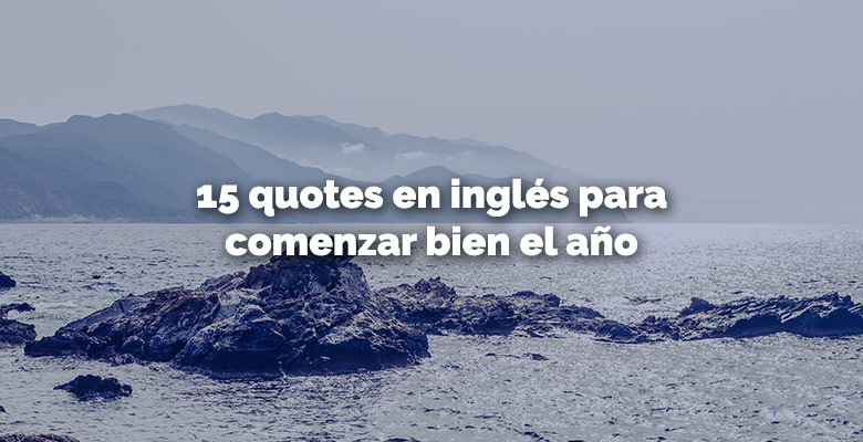 quotes-en-inglés-para-comenza-bien-el-año